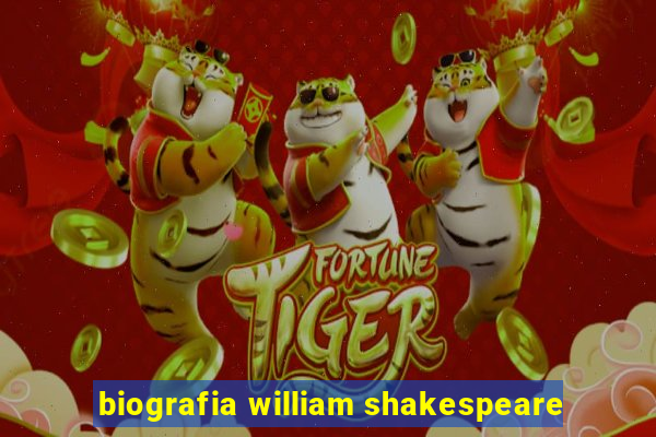 biografia william shakespeare